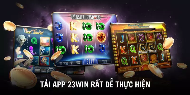 Tải app 23WIN rất dễ thực hiện