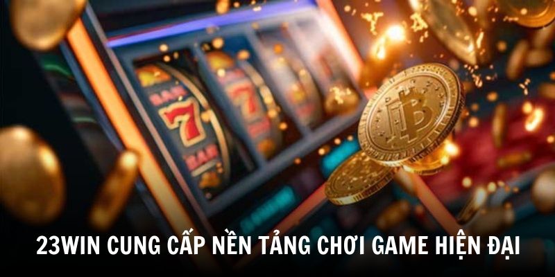 23WIN cung cấp nền tảng chơi game với thiết kế thân thiện, tốc độ tải nhanh