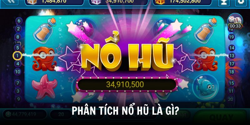 Giải đáp chi tiết về nổ hũ là gì?