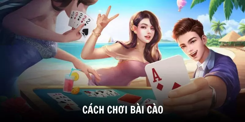cách chơi bài Cào
