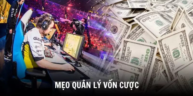 Mẹo quản lí vốn cược