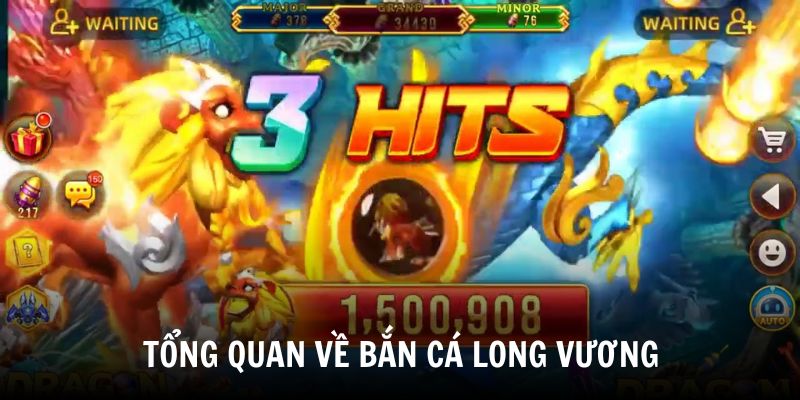 Tìm hiểu tổng quan về Bắn cá Long Vương